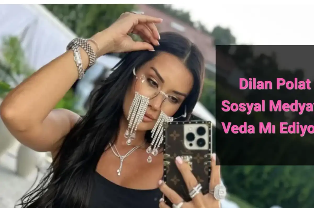 Dilan Polat’tan Radikal Karar: Sosyal Medya Hesabını Kapatıyor Mu?