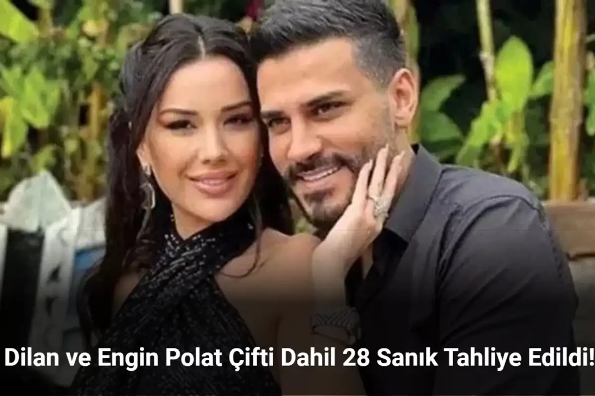 Dilan ve Engin Polat dahil tüm sanıklar tahliye edildi!