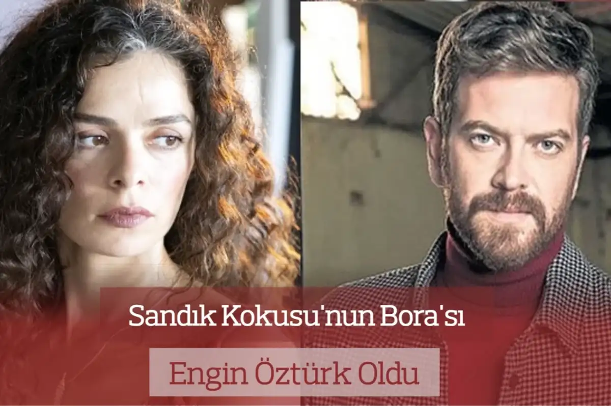 Engin Öztürk Sandık Kokusu’nun Yeni Başrolü Oldu