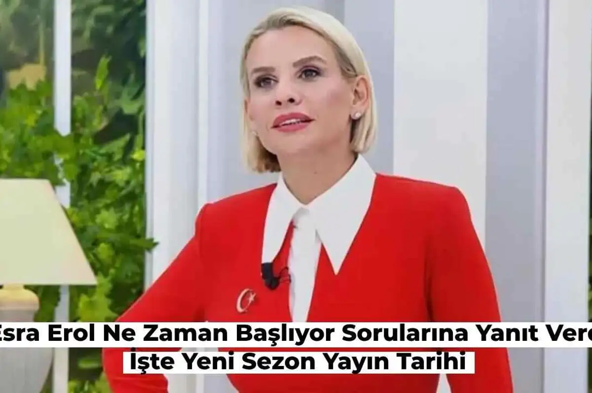 Esra Erol Açıkladı: Yeni Sezon Esra Erol Ne Zaman Başlıyor? İşte Tarihi!
