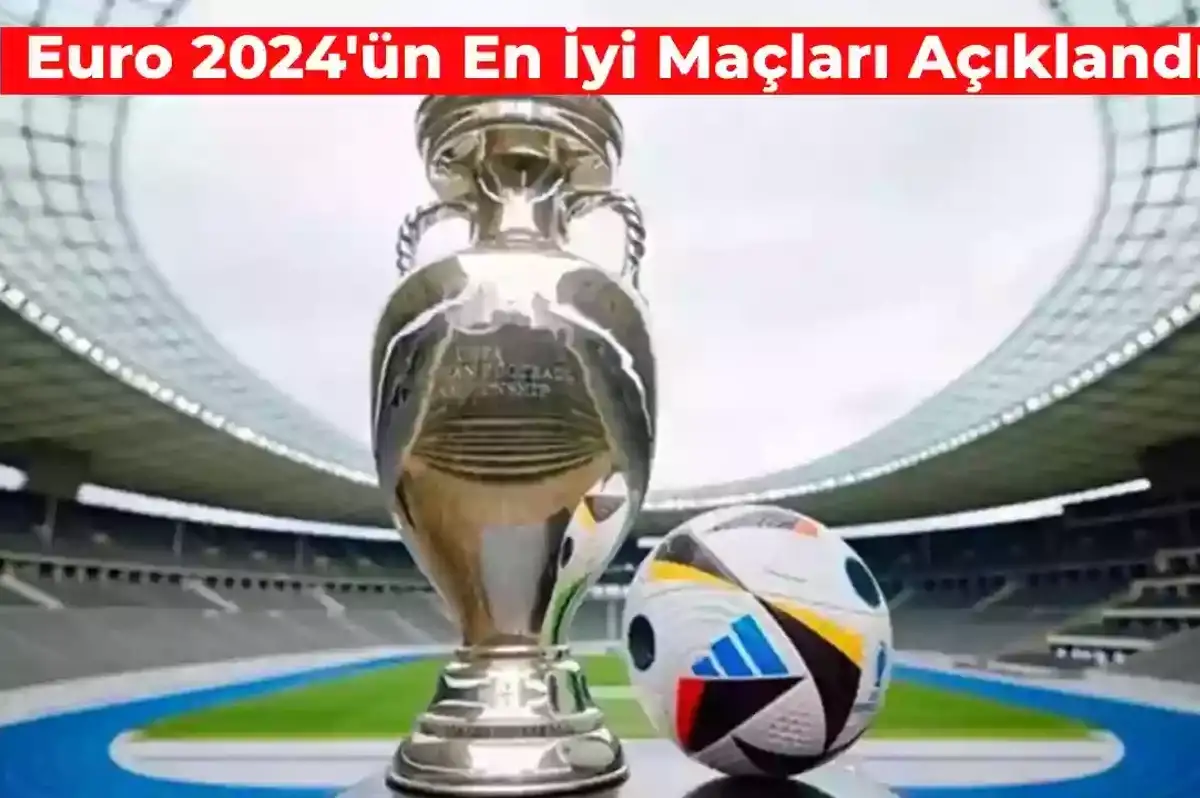 Euro 2024 En İyi Maçlar Listesi Açıklandı! İlk 5’te 2 Maç Milli Takımın
