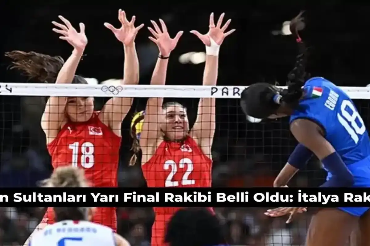 Filenin Sultanları Olimpiyat Yarı Final Rakibi İtalya Oldu! Voleybol Yarı Final Maçı Ne Zaman?