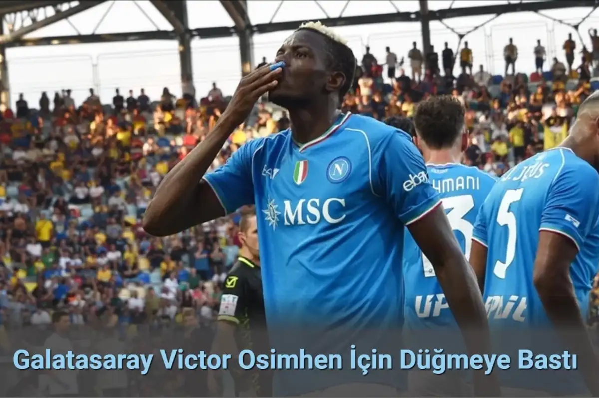 Galatasaray Victor Osimhen İçin Düğmeye Bastı