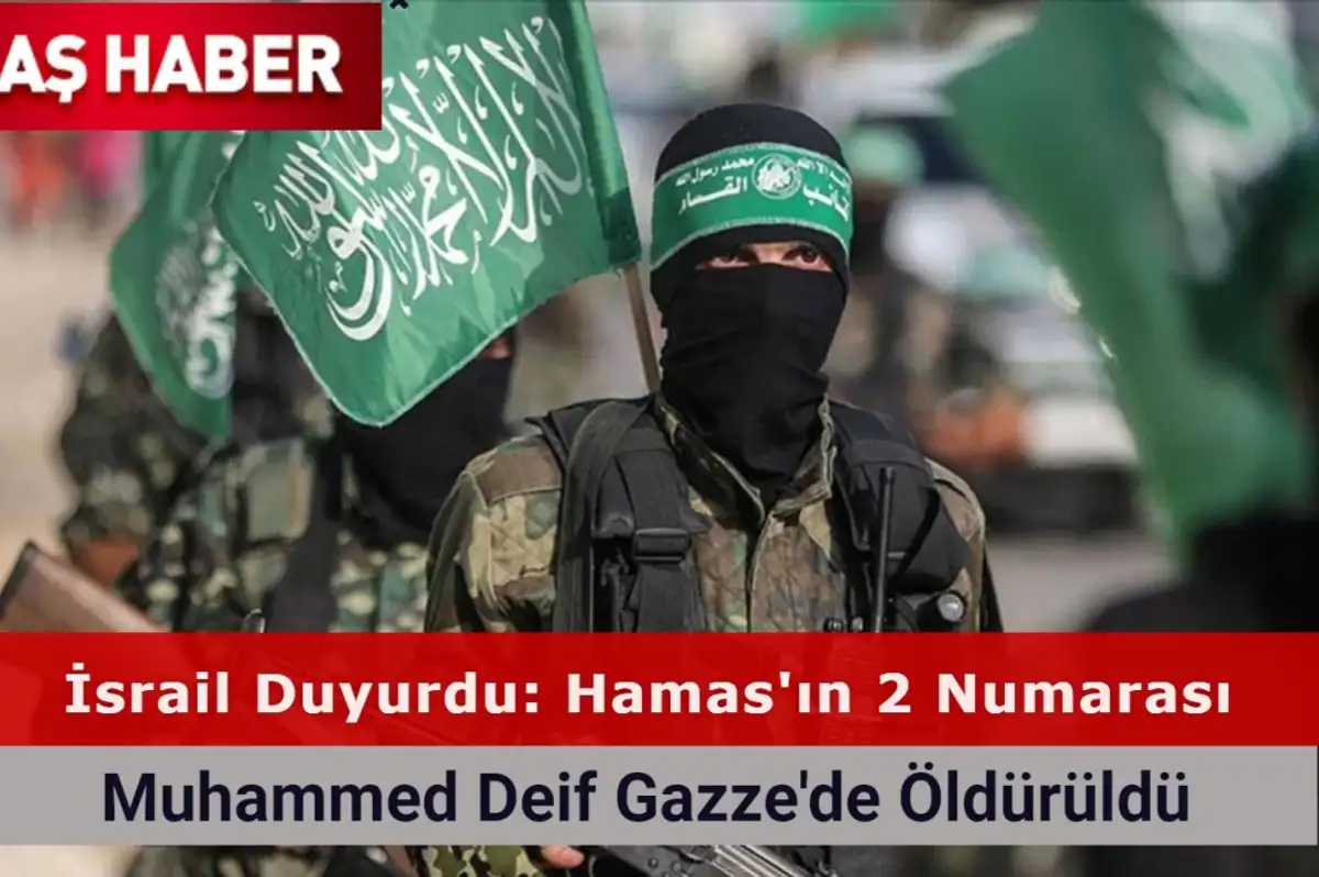 Hamas'ın 2 Numarası Muhammed Deif Gazze'de Öldürüldü!