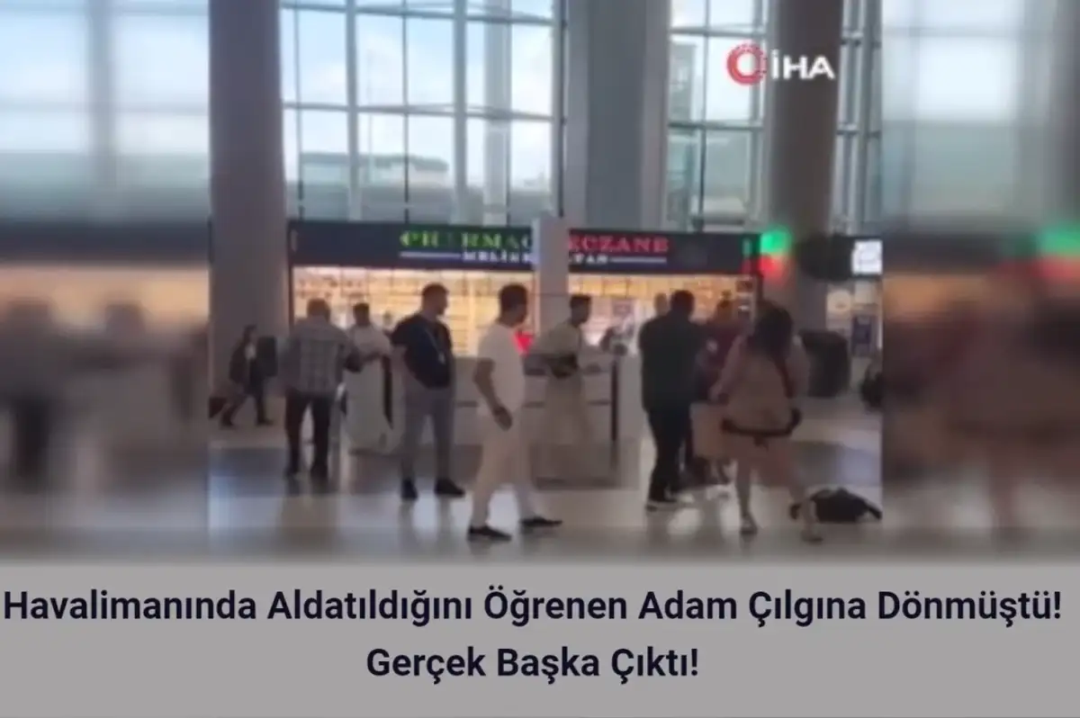 Havalimanında Aldatıldığını Öğrenen Eş Çılgına Dönmüştü! Gerçek Başka Çıktı