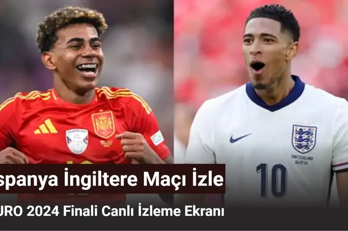 İspanya İngiltere Maçı İzle – EURO 2024 Finali Canlı İzleme Ekranı