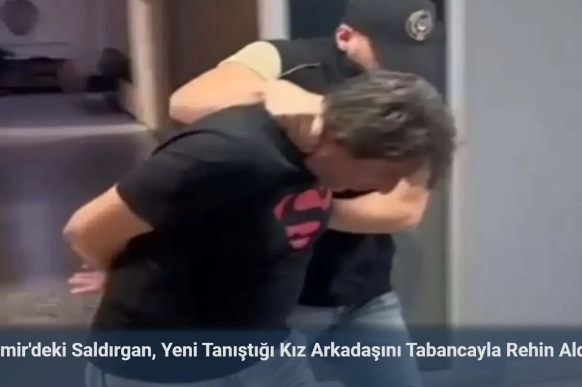İzmir’de Yeni Tanıştığı Kız Arkadaşını Tabancayla Rehin Aldı