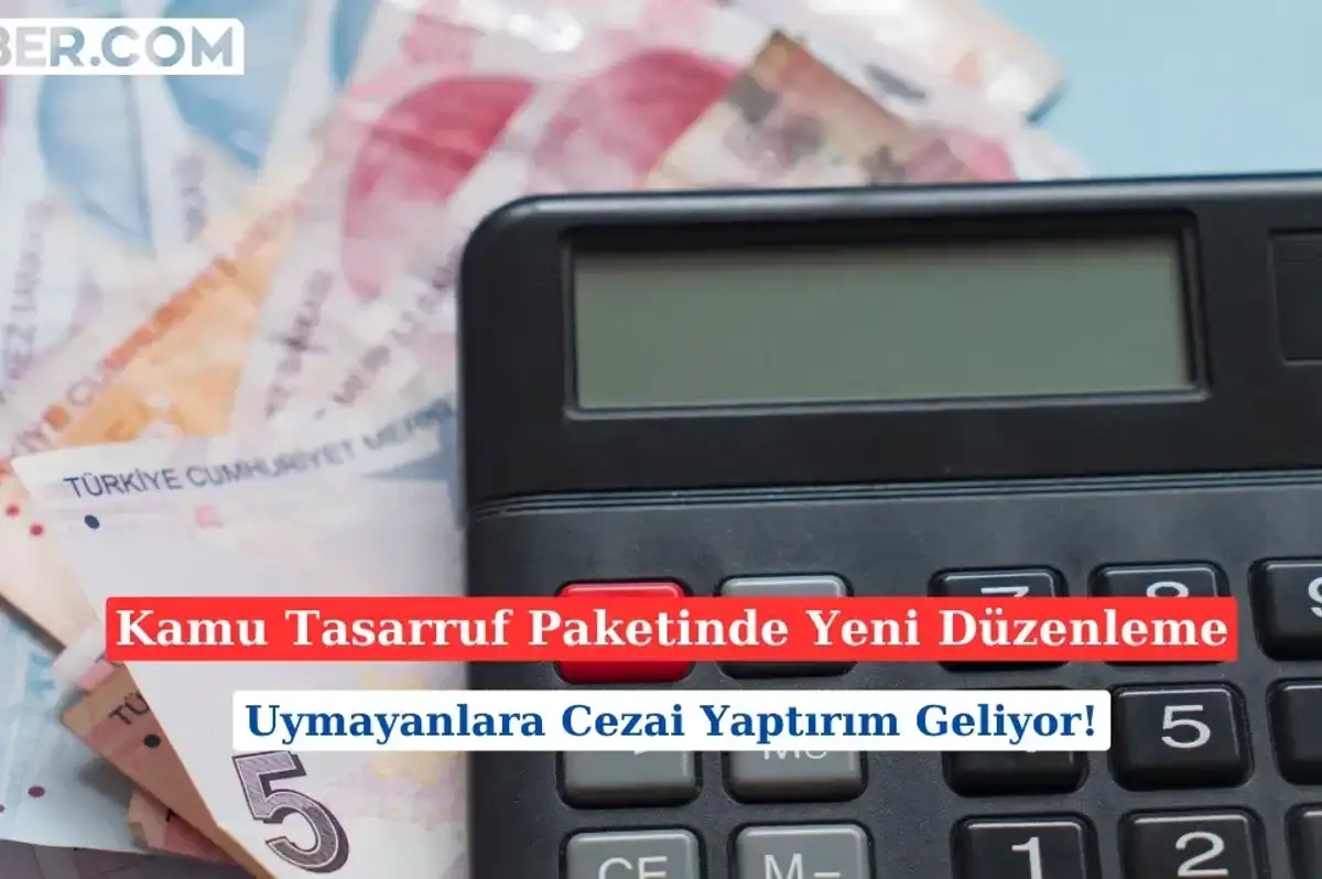 Kamuda Tasarruf Paketi: Neler Değişti? İşte Detaylar