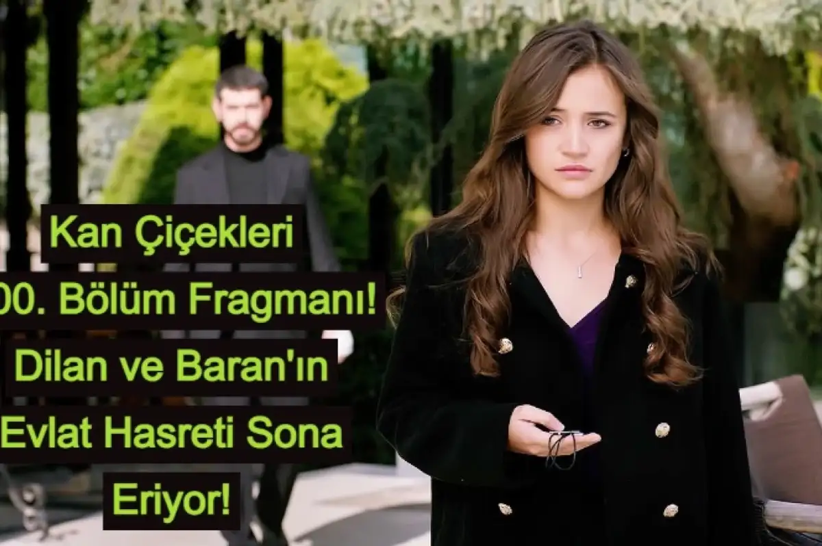 Kan Çiçekleri 400. Bölüm Fragmanı: Dilan ve Baran’ın Evlat Hasreti Sona Eriyor