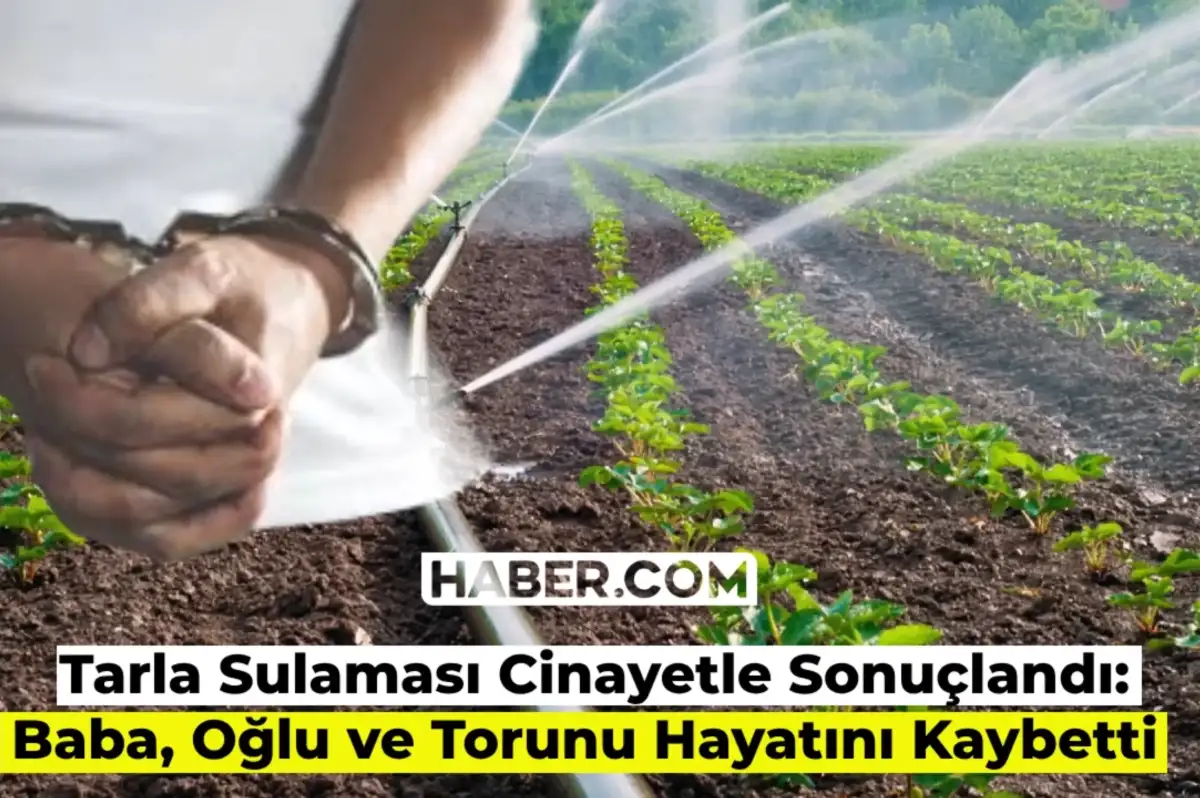 Kırıkkale’de Su Cinayeti: Sulama Yüzünden Kavga Çıktı! Baba, Oğul ve Torunu Aynı Anda Öldürüldü!