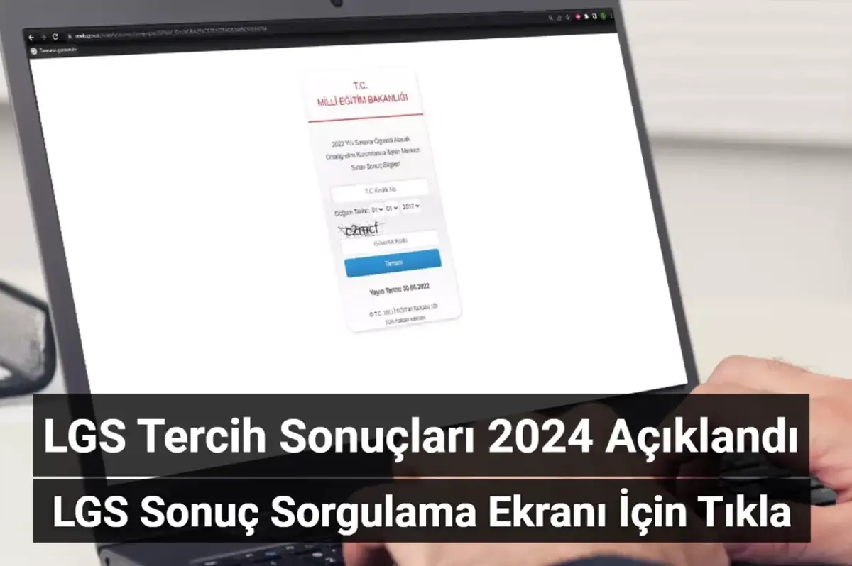 LGS Tercih Sonuçları 2024 Açıklandı: İşte LGS Sonuç Sorgulama Ekranı