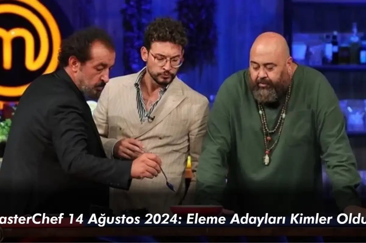 MasterChef 14 Ağustos 2024: Eleme Adayları Kimler Oldu?