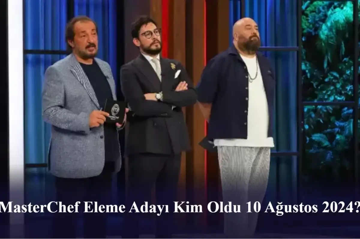 MasterChef Eleme Adayı Kim Oldu 10 Ağustos 2024? Potaya Giden Son İsim…