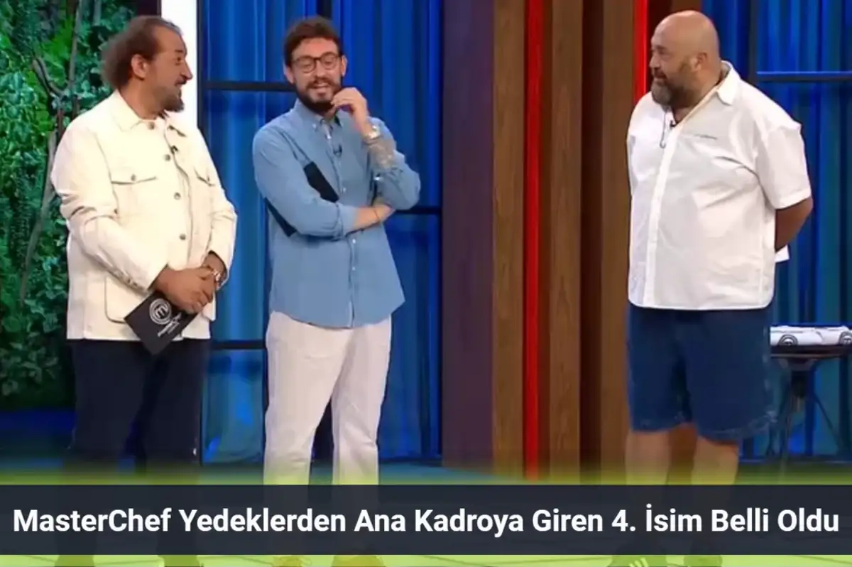 MasterChef Yedeklerden Ana Kadroya Giren 4. İsim Belli Oldu