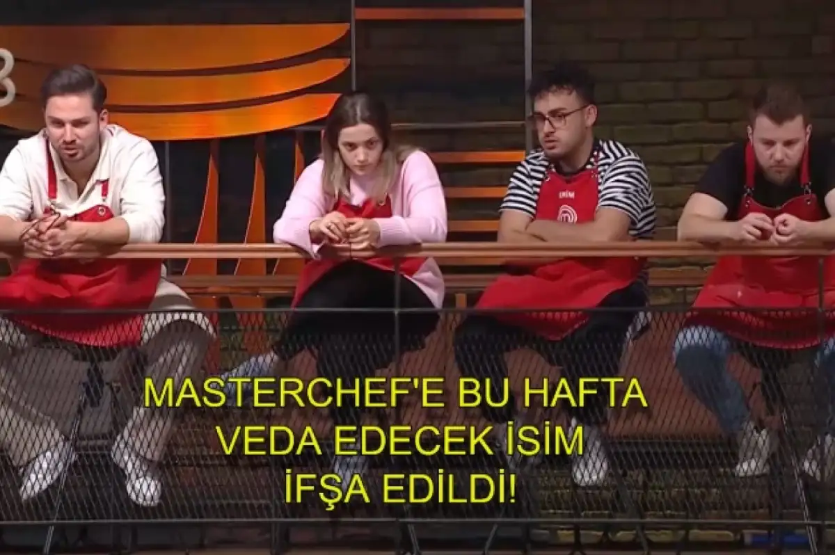 MasterChef’te Bu Hafta Elenecek İsim İfşa Edildi! 'Veda Değil Feda'