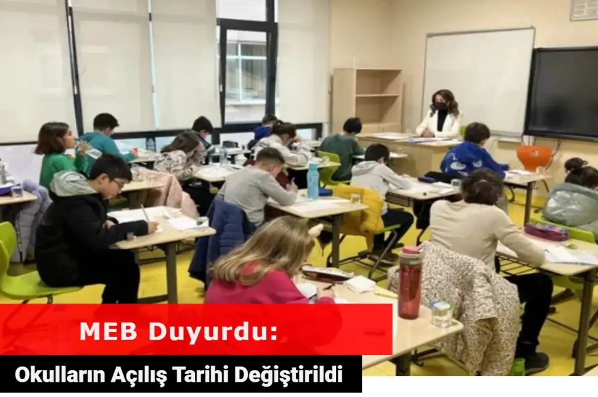 MEB Duyurdu: Okulların Açılış Tarihi Değiştirildi!