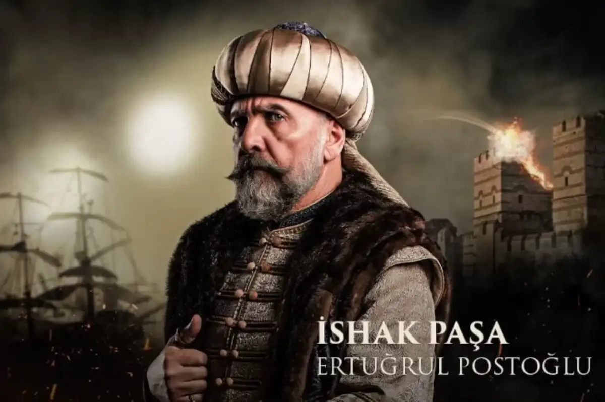 Mehmet Fetihler Sultanı İshak Paşa Kimdir? Ertuğrul Postoğlu’nun Canlandırdığı Karakterin Hikayesi