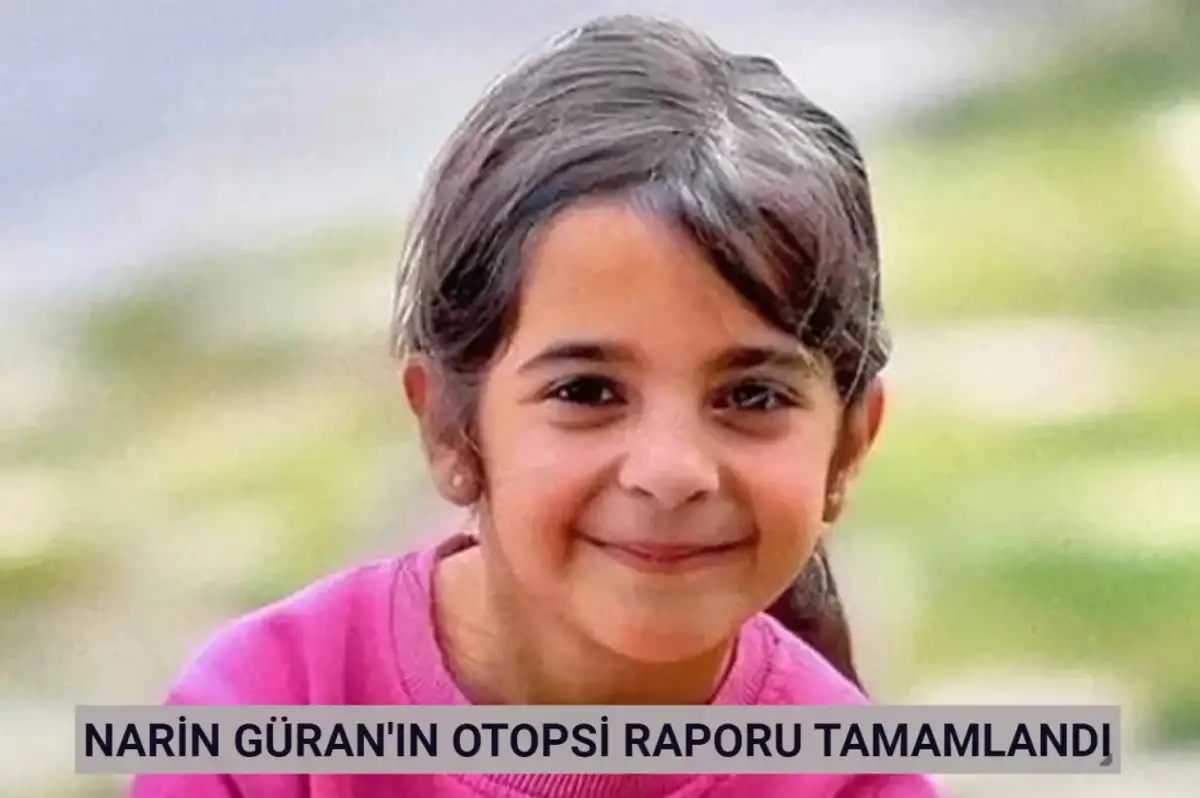 Narin Güran Otopsi Raporu Adli Tıp Kurumu Tarafından Tamamlandı