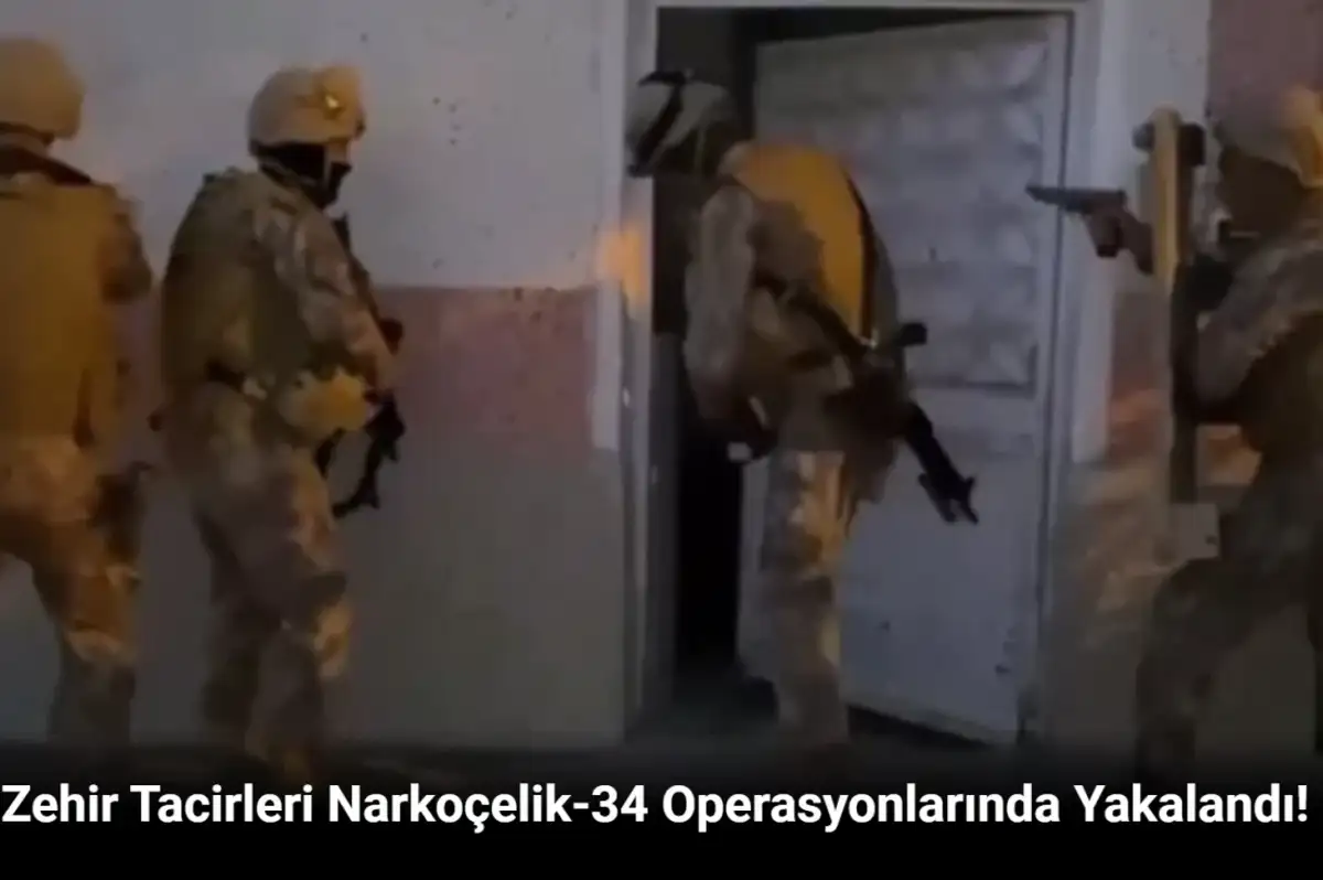 Narkoçelik-34 Operasyonlarında 11 İlde 100 Tutuklama