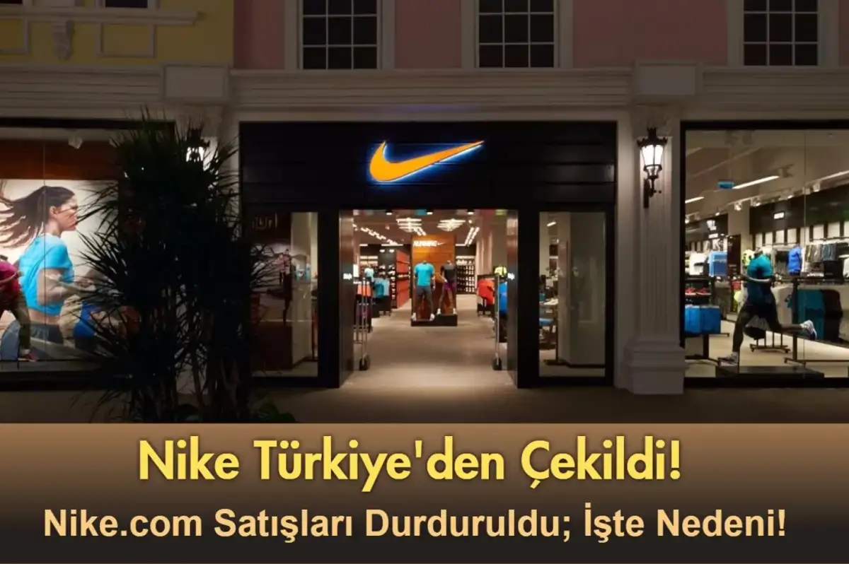 Nike Türkiye Kararıyla Gündemde: Satışları Durdurdu! İşte Nedeni