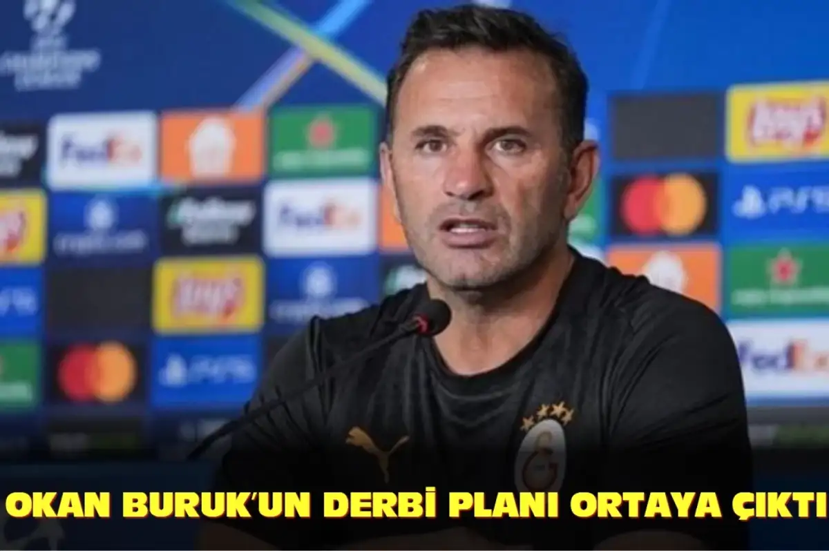 Okan Buruk'un Derbi Planı Ortaya Çıktı: 'Gerginlik' Uyarısı Dikkat Çekti