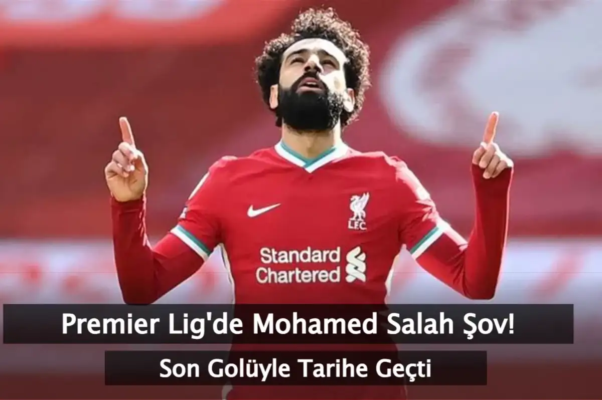 Premier Lig'de Mohamed Salah Şov! Tarihe Geçti