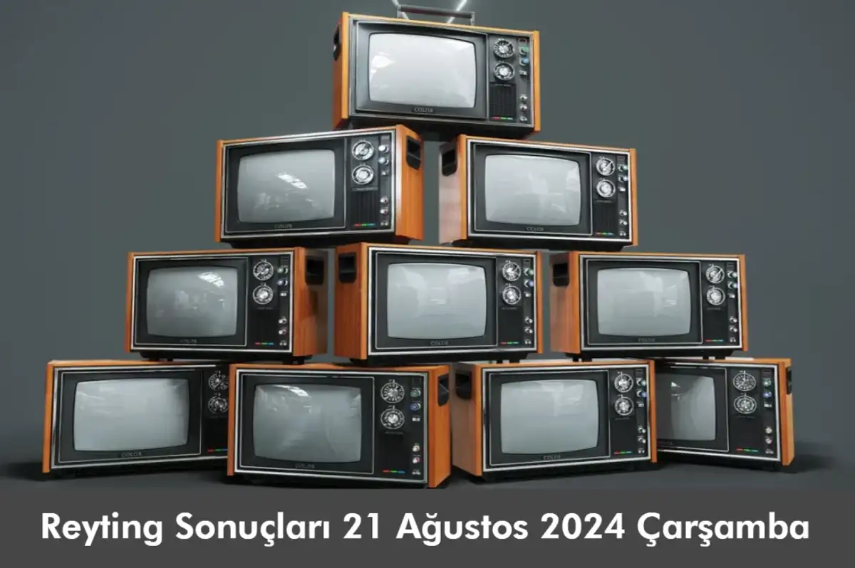 Reyting Sonuçları 21 Ağustos 2024: Dünün Reyting Birincisi Kim Oldu?