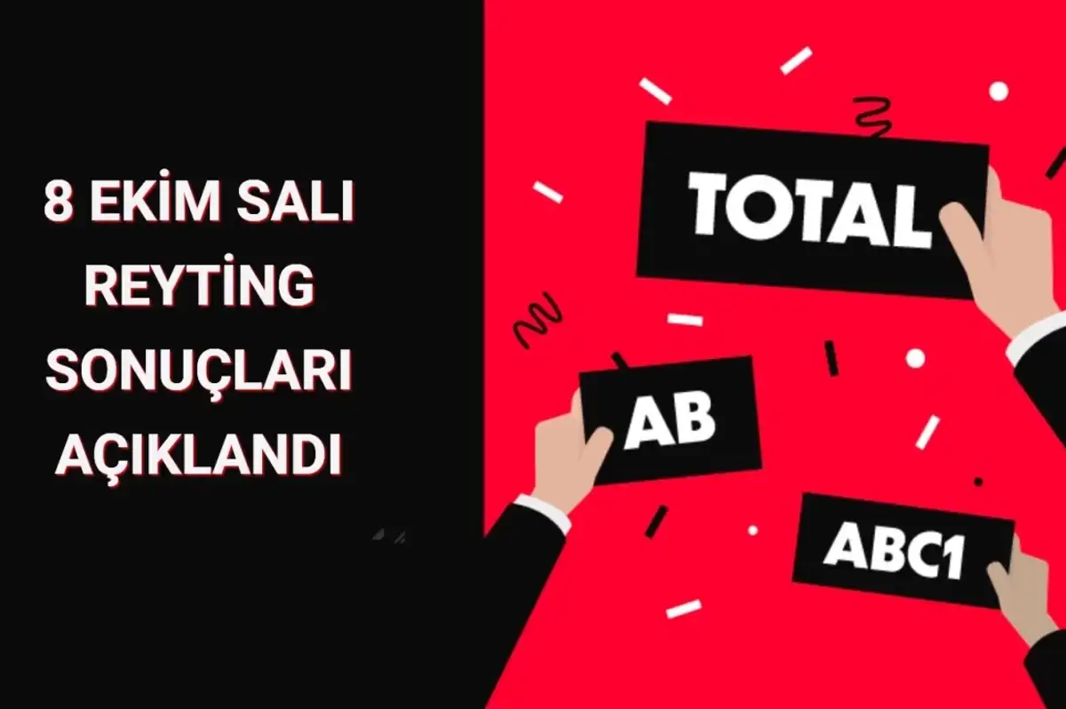Reyting Sonuçları 8 Ekim 2024 Salı: Dünün Reyting Birincisi Kim Oldu?
