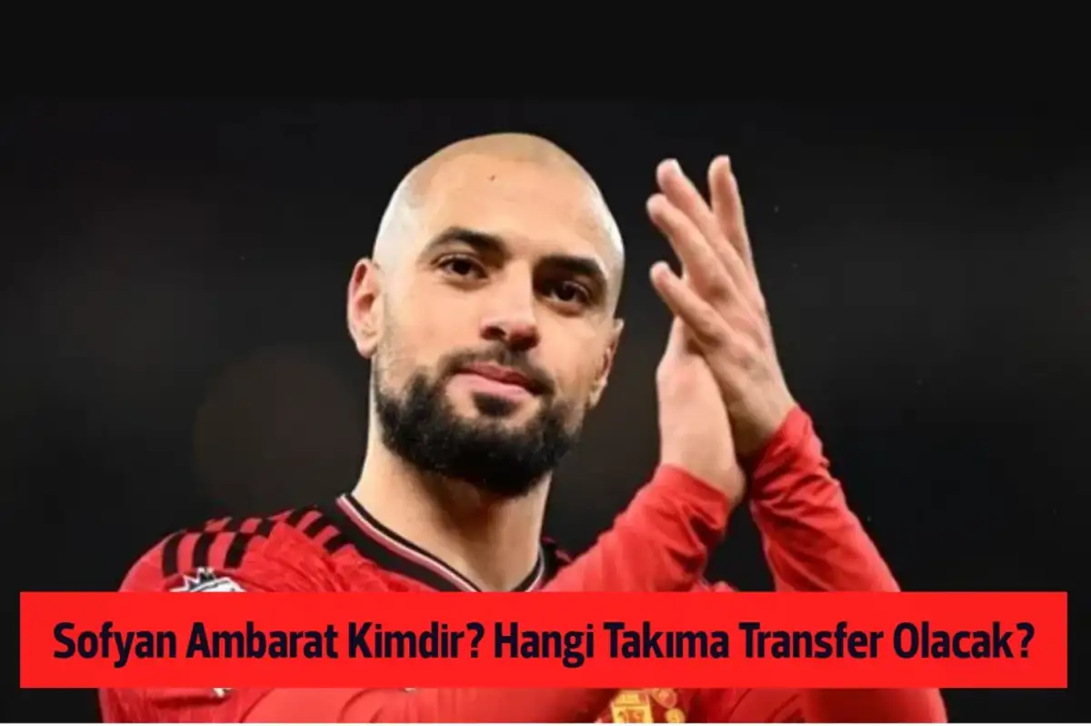 Sofyan Ambarat Kimdir? Hangi Takıma Transfer Olacak?