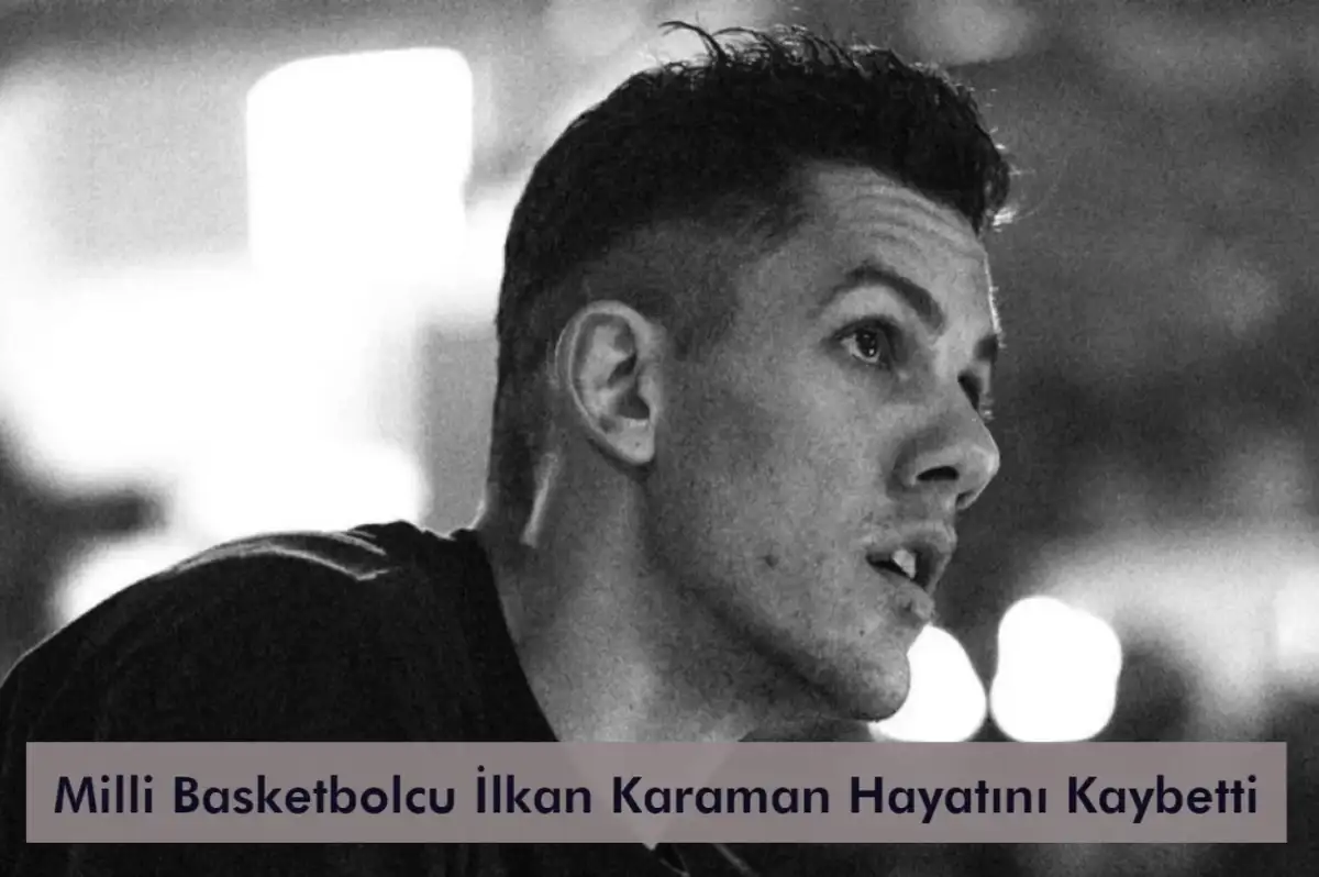 Trafik Kazası Geçiren Milli Basketbolcu İlkan Karaman Hayatını Kaybetti
