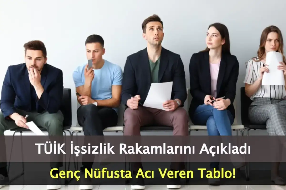 TÜİK İşsizlik Rakamlarını Açıkladı: Genç Nüfusta Acı Veren Tablo!