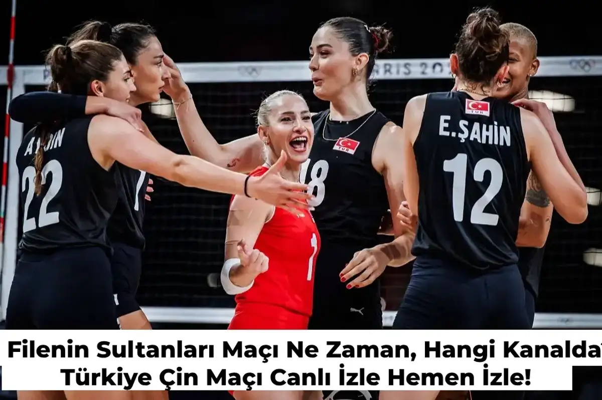Türkiye Çin Maçı Ne Zaman, Hangi Kanalda? Filenin Sultanları Çeyrek Final Maçı İzle