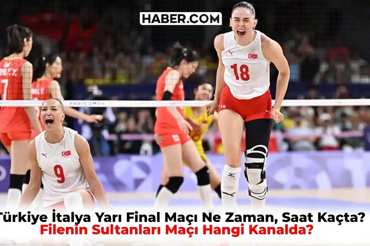 Türkiye İtalya Yarı Final Maçı Ne Zaman, Saat Kaçta? Paris Olimpiyatları Filenin Sultanları Maçı Hangi Kanalda?