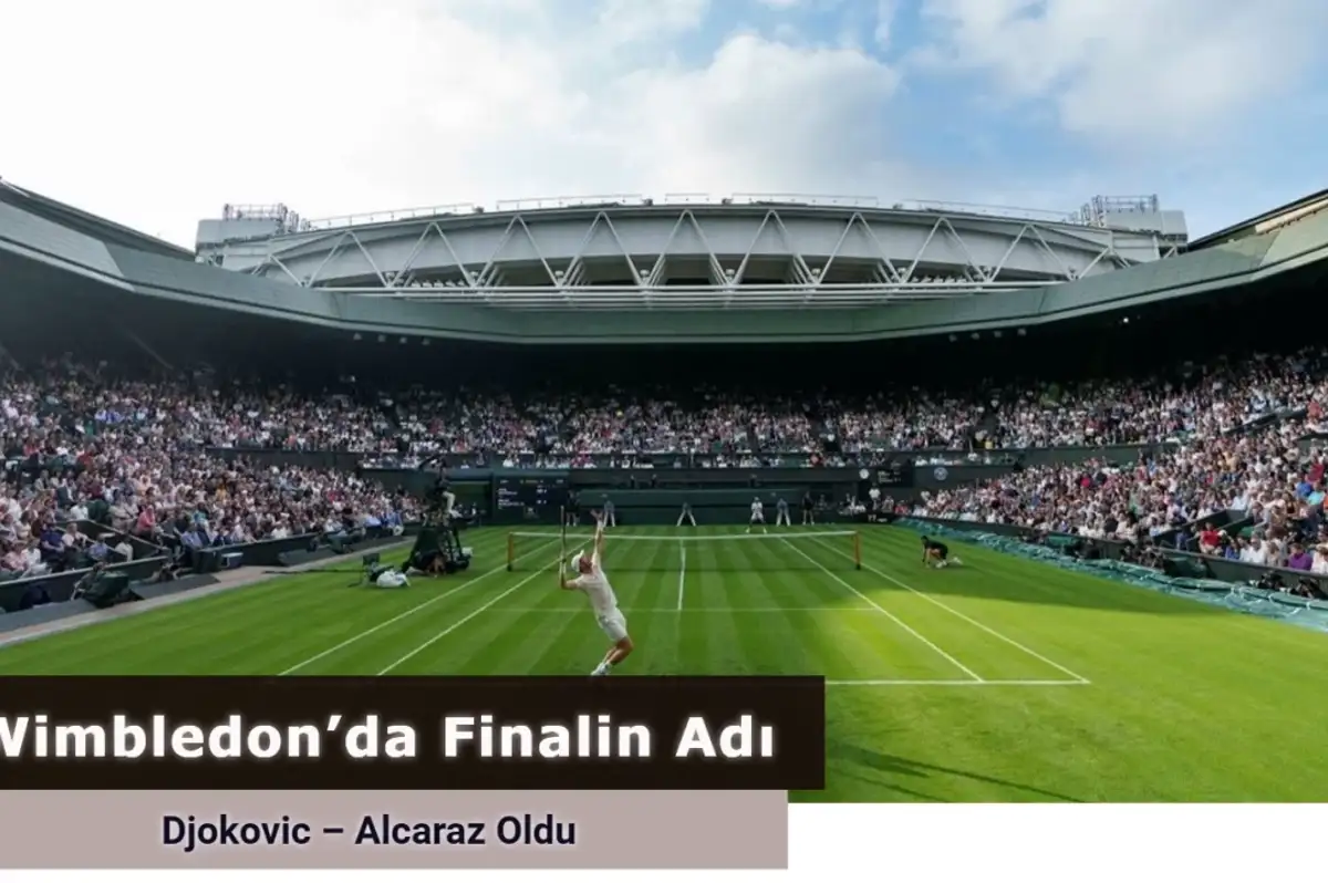 Wimbledon Tenis Turnuvası’nda Finalin Adı Belli Oldu