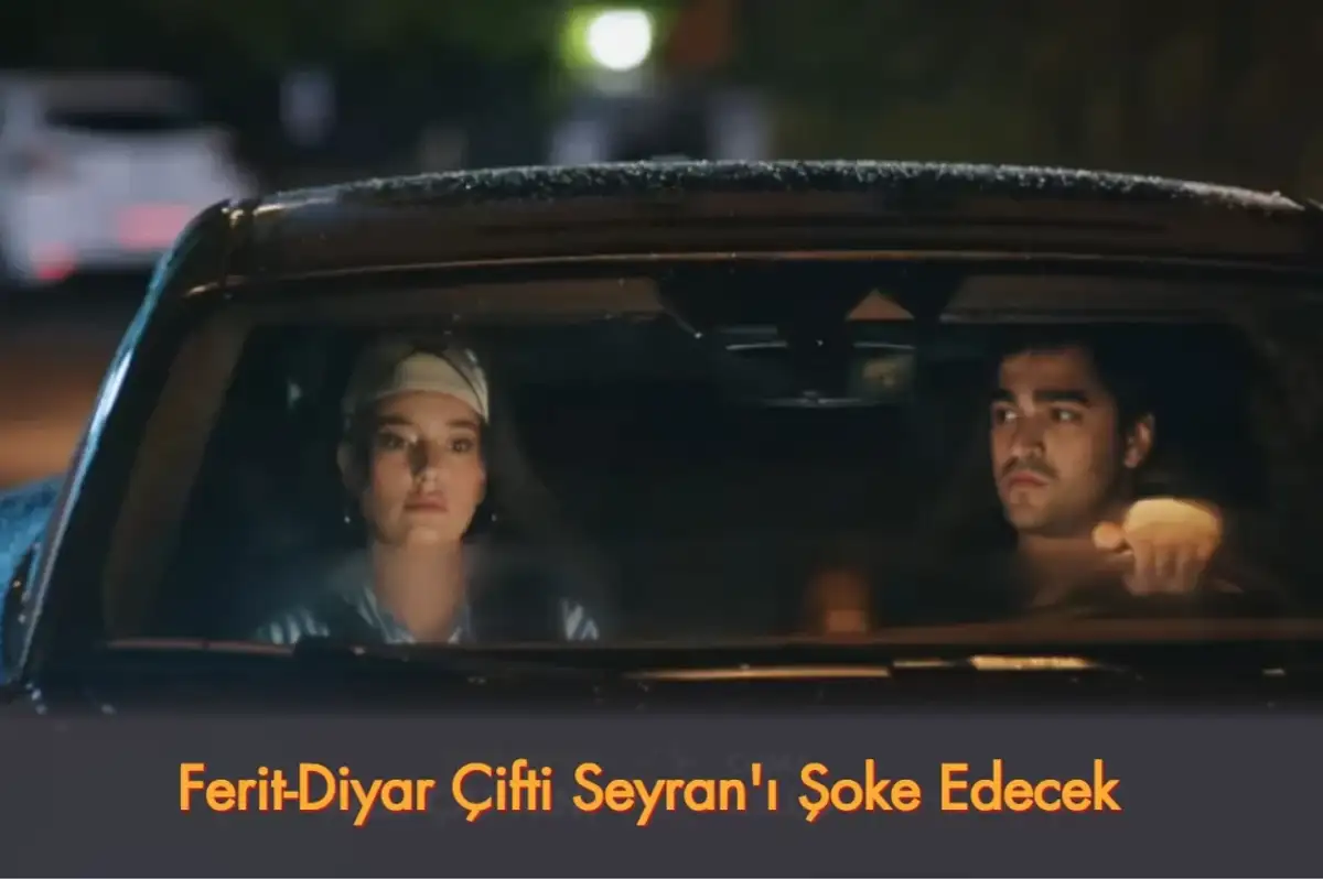 Yalı Çapkını Başlıyor: Ferit-Diyar Çifti Seyran'ı Şoke Edecek