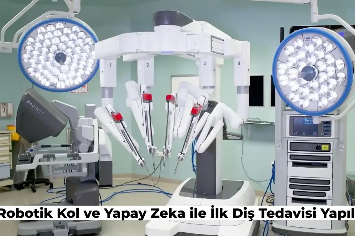 Yapay Zeka ile İlk Defa Diş Tedavisi Yapıldı! Başarılı Şekilde Sonuç Alındı