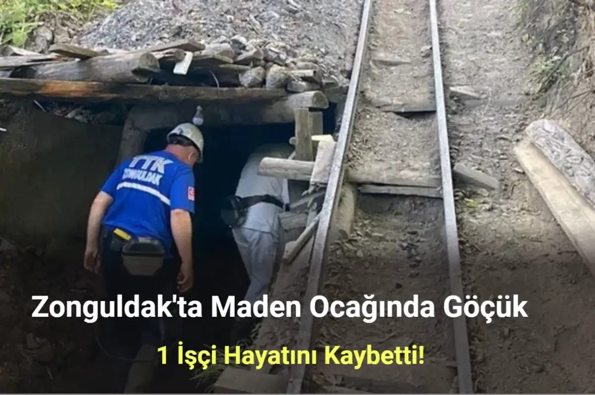 Zonguldak'ta Maden Ocağında Göçük: 1 İşçi Hayatını Kaybetti!