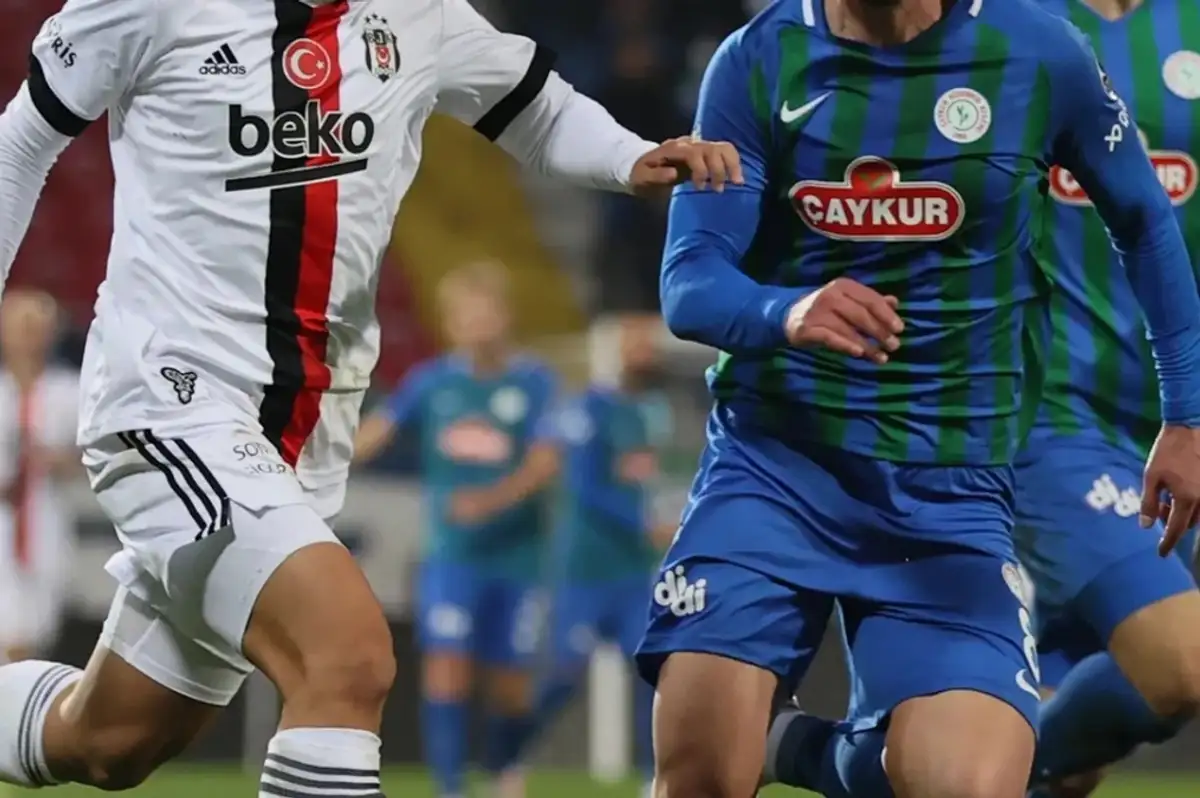 Çaykur Rizespor Beşiktaş Maçı Ne Zaman? Çaykur Rizespor Beşiktaş Maçı Hangi Kanalda? Çaykur Rizespor Beşiktaş İlk 11'ler