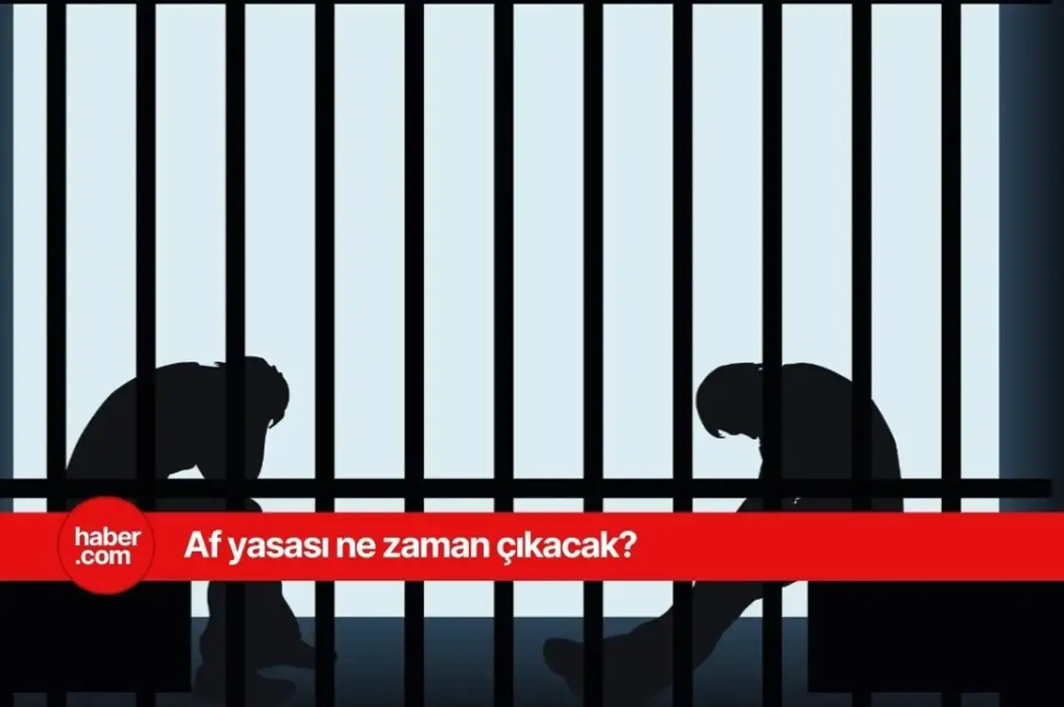 Af yasası çıkacak mı? Af gelecek mi? Son dakika af yasası gelişmeleri