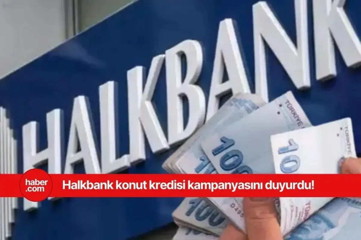 Halkbank düşük faizli konut kredisini duyurdu! Ev sahibi olmak isteyenlerin yüzü gülecek