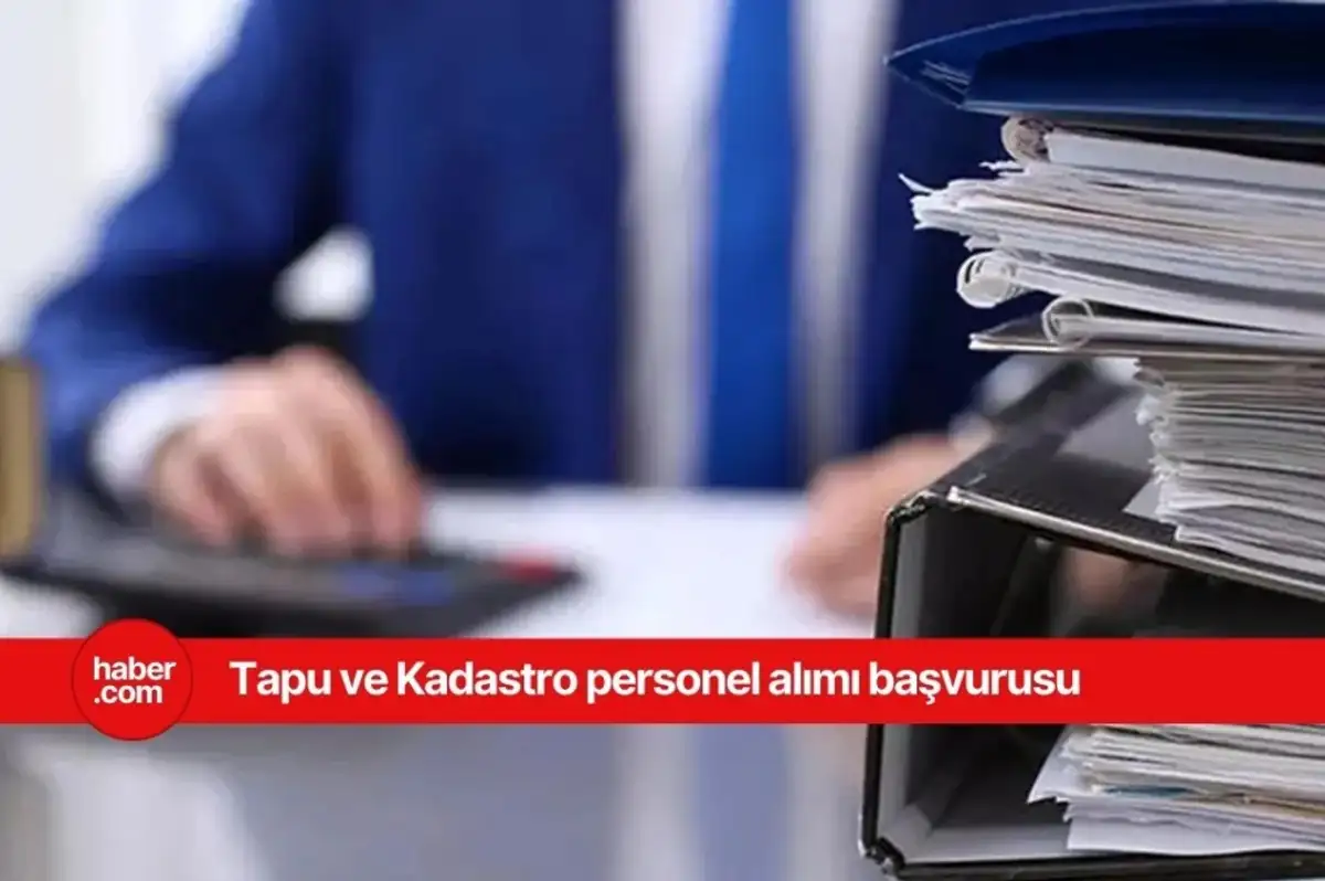 Tapu Kadastro duyurdu! Farklı illerde büro personeli alımı yapılacak