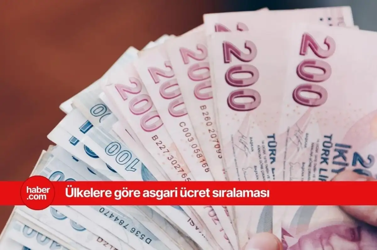 Ülkelere göre asgari ücret sıralaması açıklandı! Türkiye'nin sırası şaşırttı