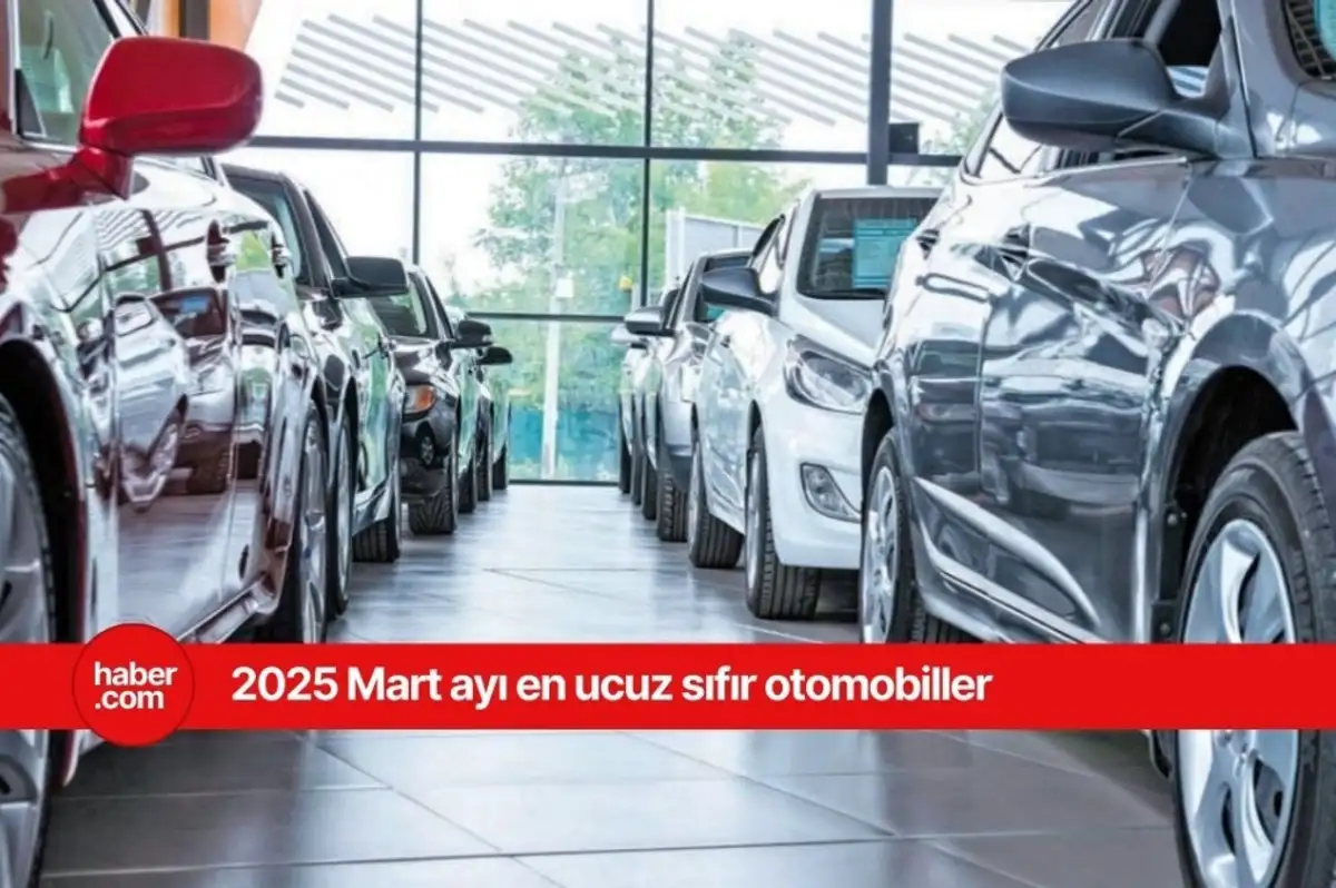 Mart ayının en ucuz sıfır otomobilleri ve fiyatları belli oldu!