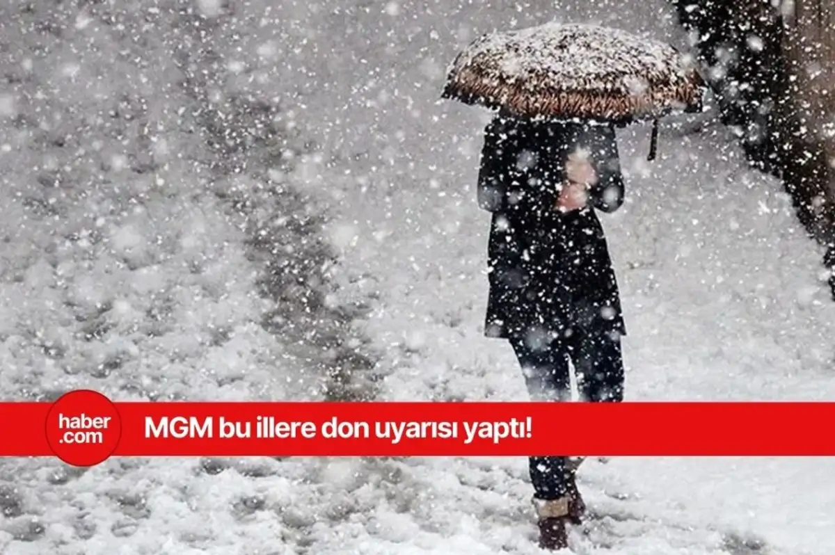 Meteoroloji bu illeri uyardı! Bu illerde yaşayan vatandaşların dikkatine don uyarısı yapıldı