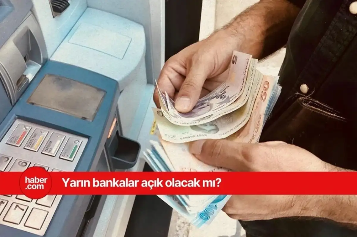 Yarın bankalar açık mı? 2 Nisan Çarşamba bankalar açık olacak mı?