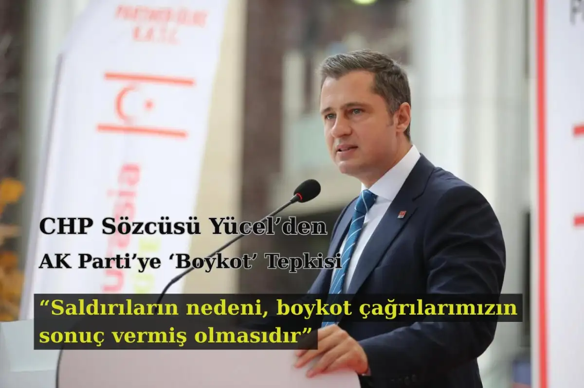 CHP Sözcüsü Deniz Yücel'den AKP'ye Sert Yanıt: "Boykot Devam Edecek"