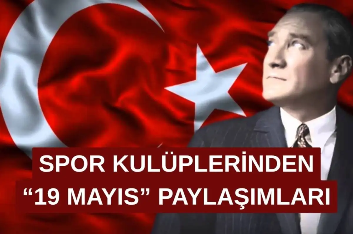 Spor Dünyasından 19 Mayıs Mesajları!