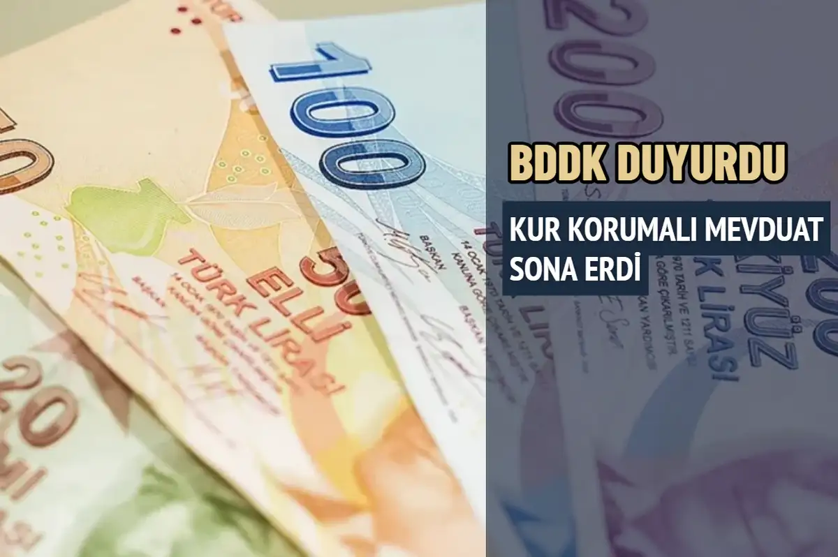 BDDK Duyurdu: Kur Korumalı Mevduat Sona Erdi