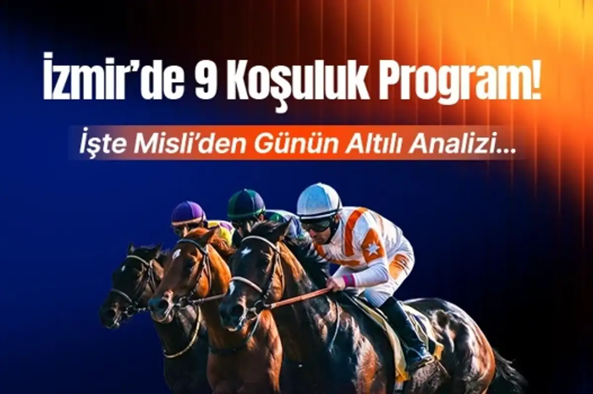 İzmir’de 9 koşuluk at yarışı programı için Misli analizi