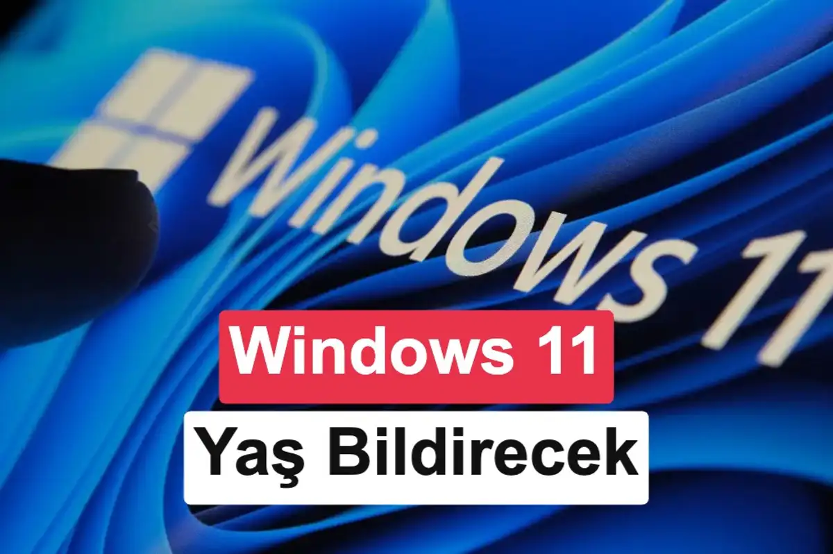 Windows 11 uygulamalara yaş doğrulama API'leri sunacak